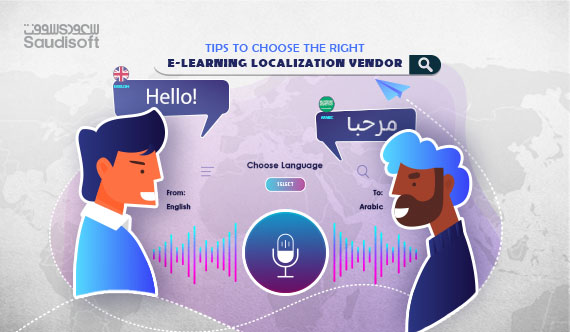 Tips to choose the right e-learning localization/translation vendor